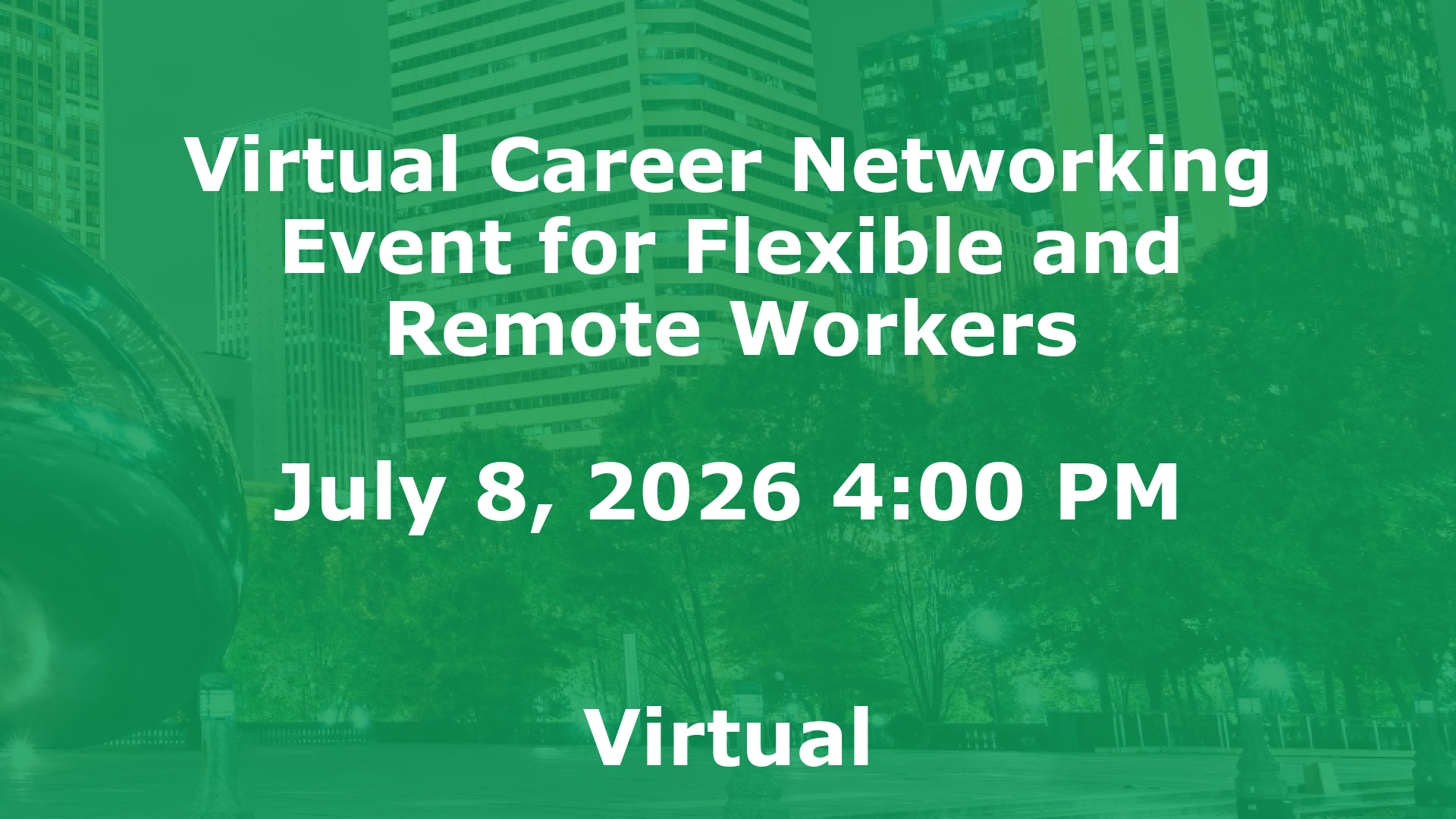Virtual Career Networking Event for Flexible and Remote Workers event image